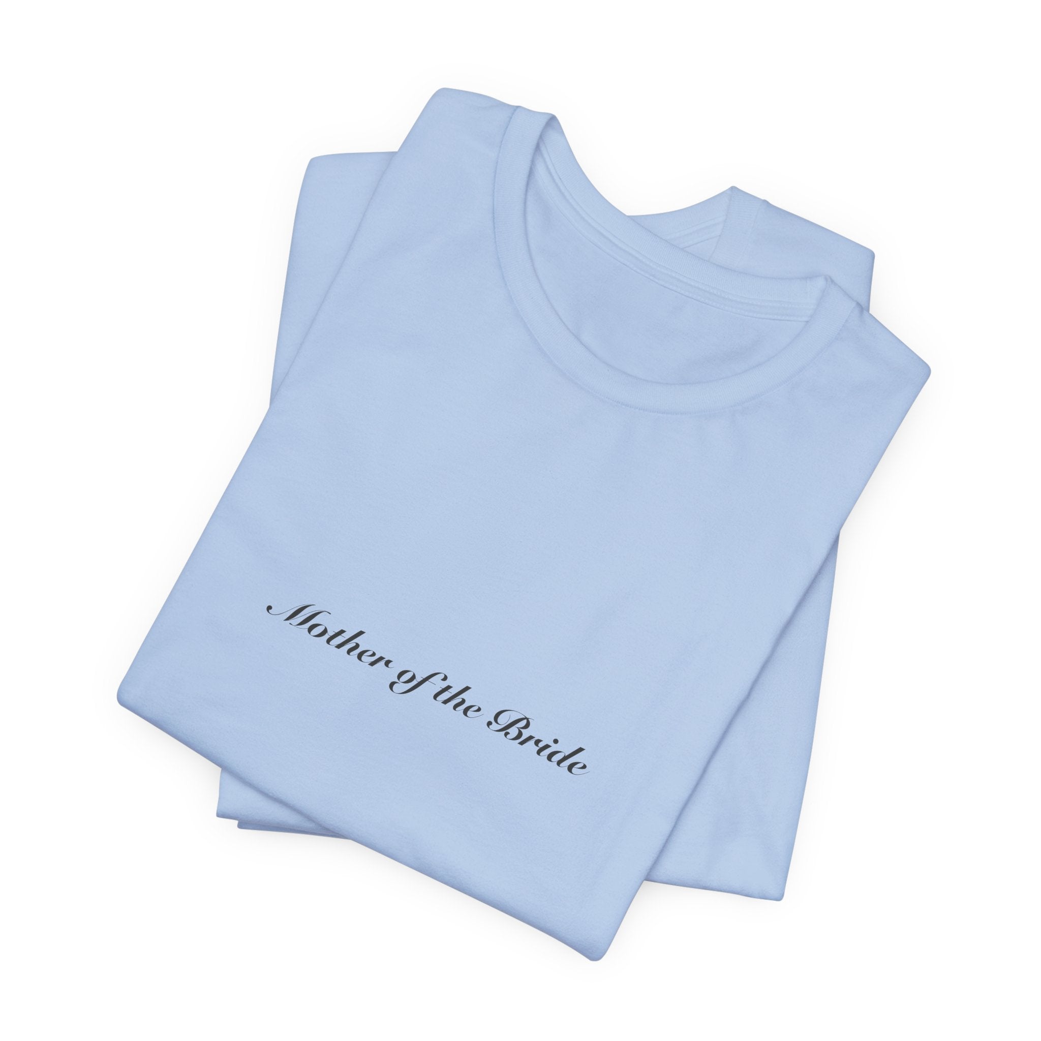 Mother of the Bride Tee | Wedding & Bridal Gift
