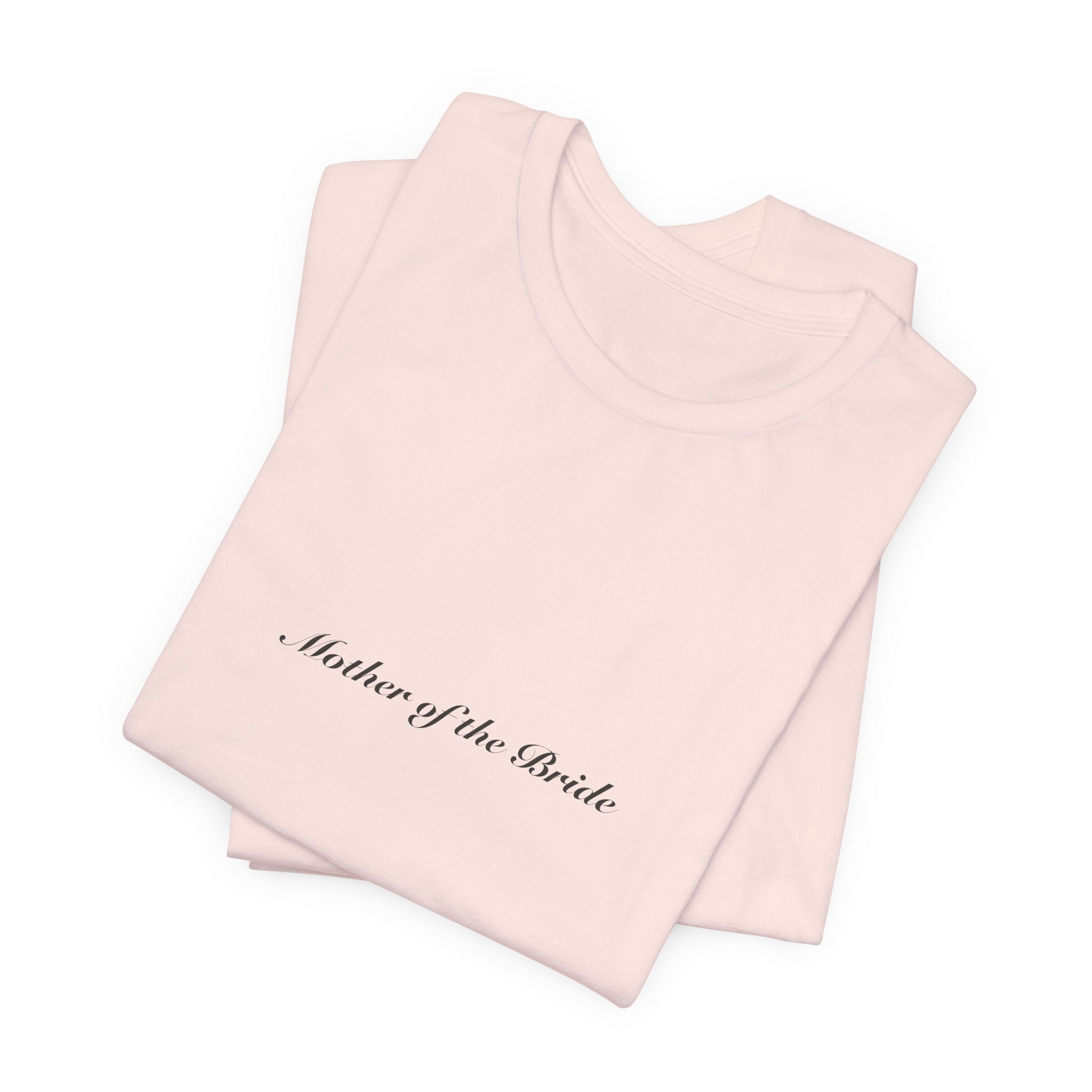 Mother of the Bride Tee | Wedding & Bridal Gift