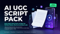 AI UGC Script Pack